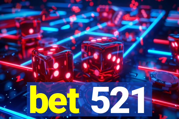 bet 521