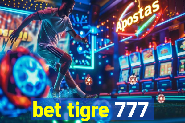 bet tigre 777