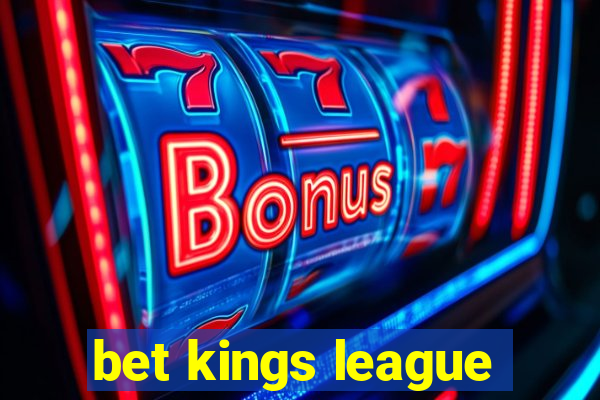 bet kings league