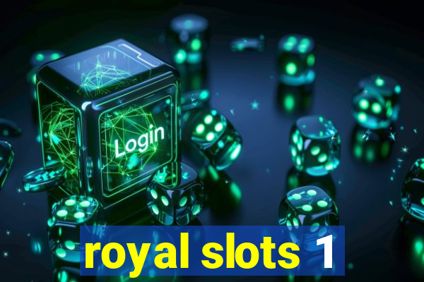 royal slots 1