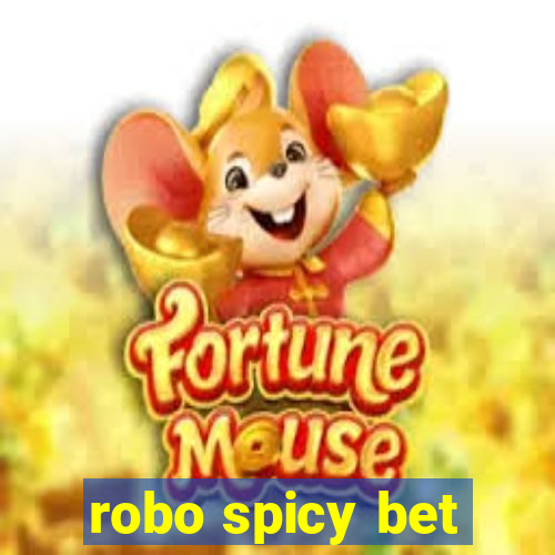 robo spicy bet