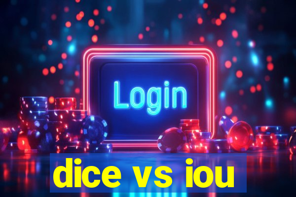 dice vs iou