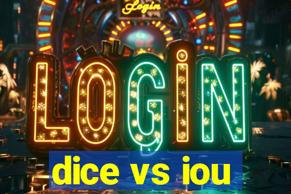 dice vs iou