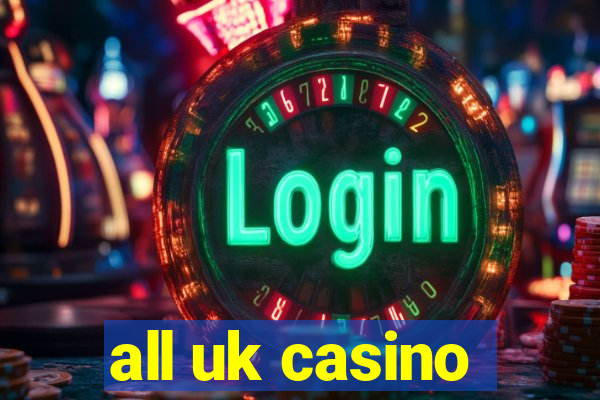 all uk casino