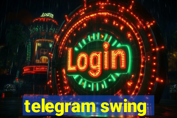 telegram swing