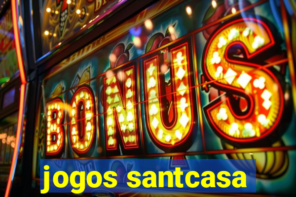 jogos santcasa