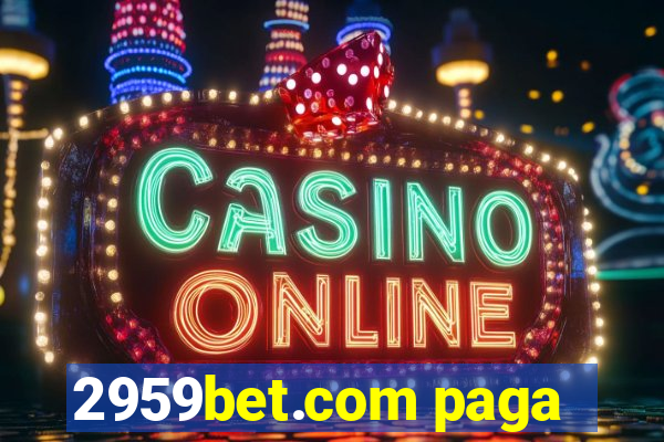 2959bet.com paga