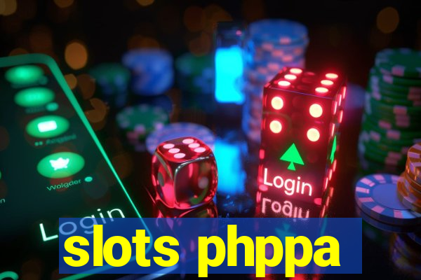 slots phppa