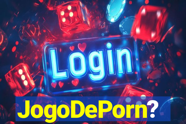 JogoDePorn?