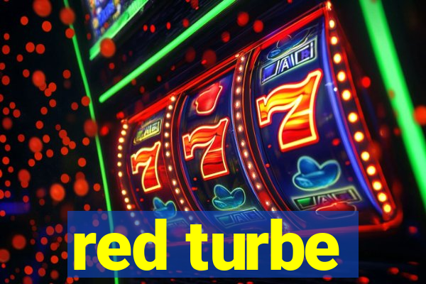 red turbe