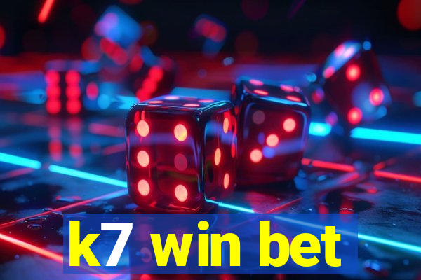 k7 win bet