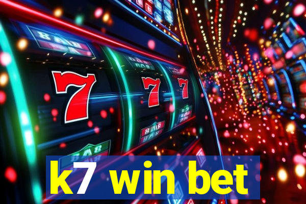 k7 win bet