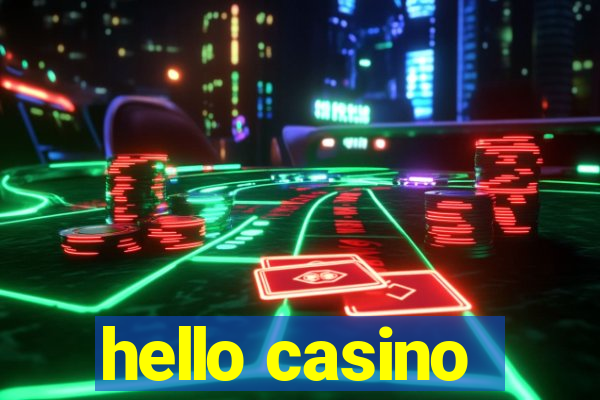 hello casino