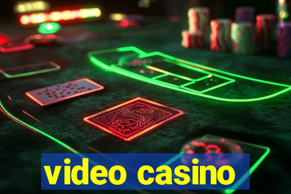 video casino