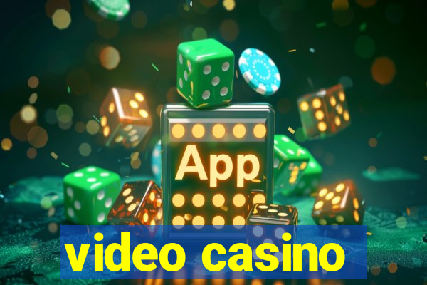 video casino