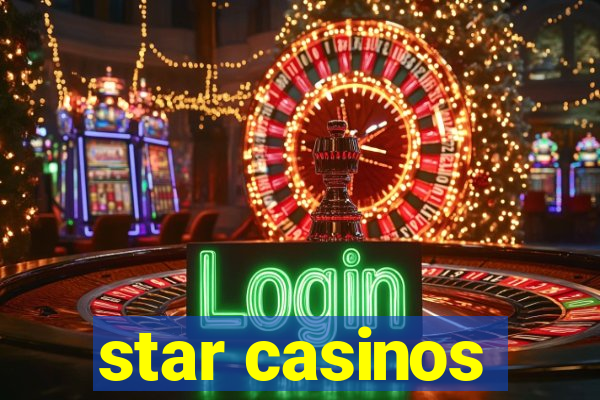 star casinos