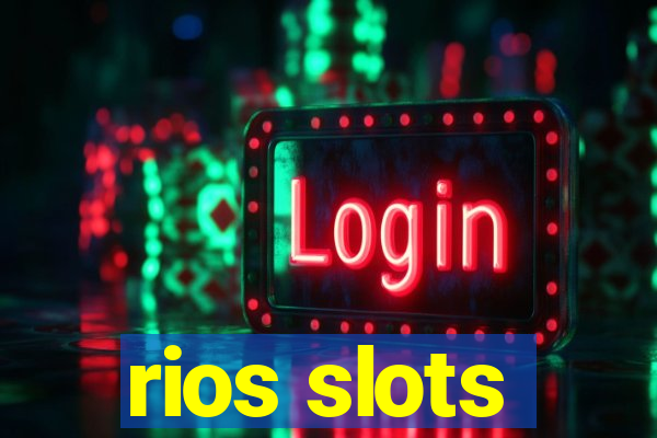 rios slots