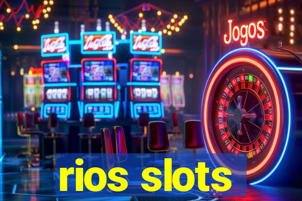 rios slots