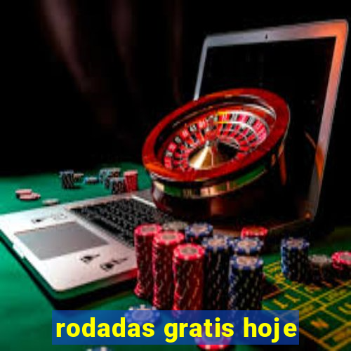 rodadas gratis hoje