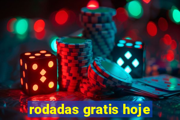 rodadas gratis hoje