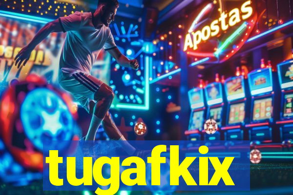 tugafkix