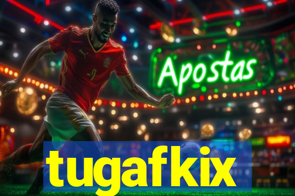 tugafkix