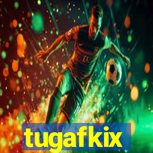 tugafkix