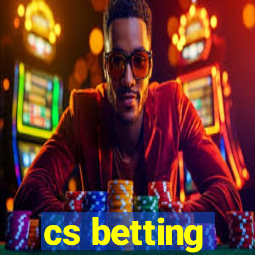 cs betting