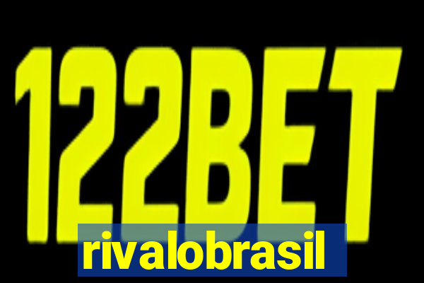 rivalobrasil