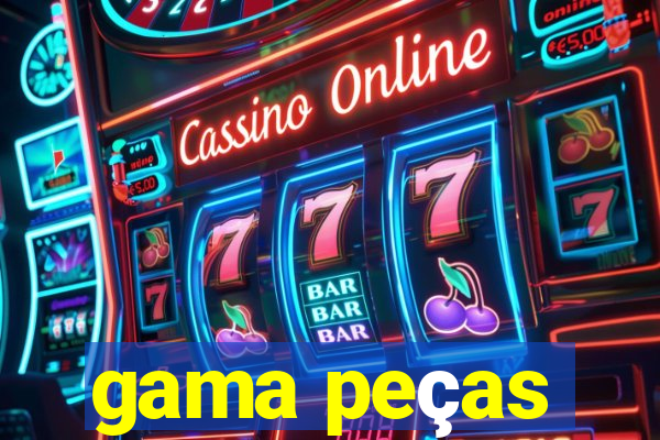 gama peças