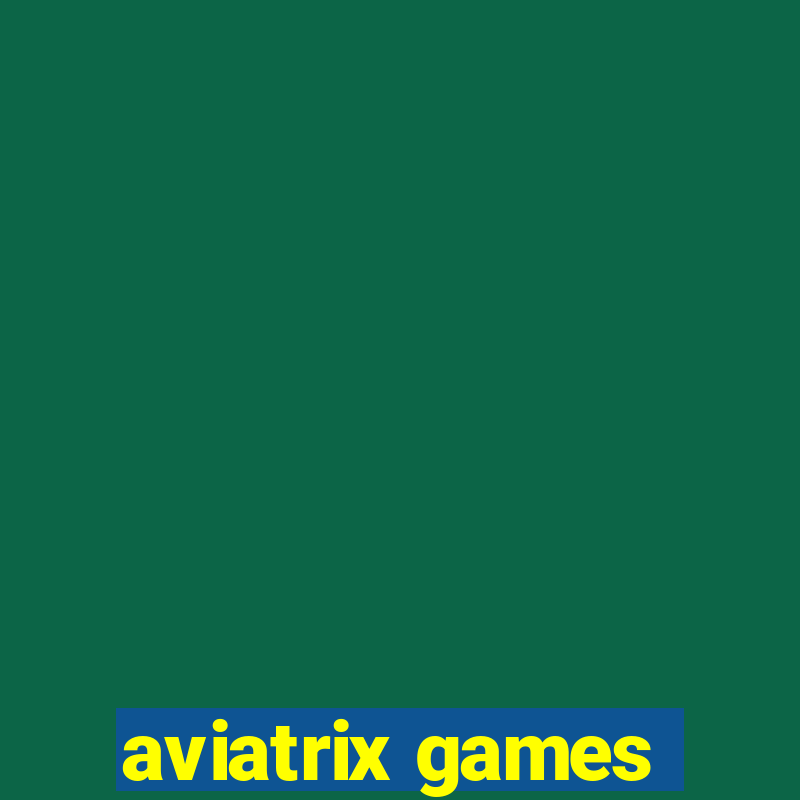 aviatrix games