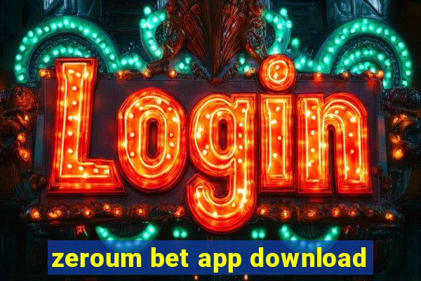 zeroum bet app download