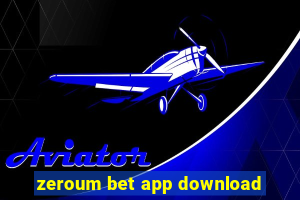 zeroum bet app download