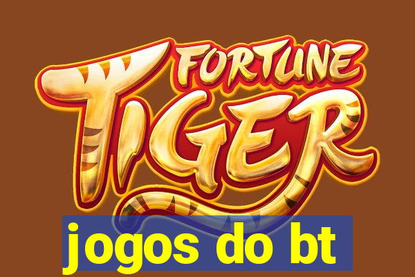 jogos do bt