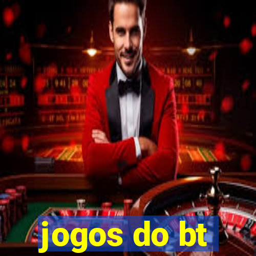 jogos do bt