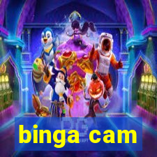 binga cam