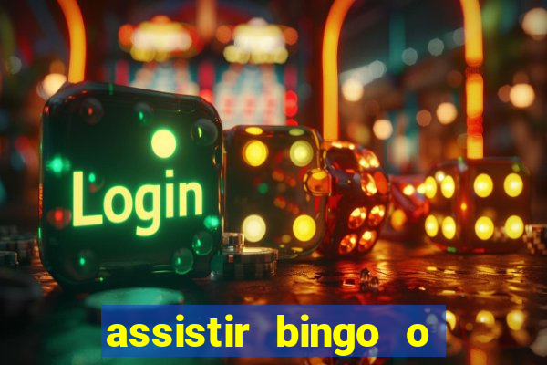 assistir bingo o rei das manhas filme completo dublado