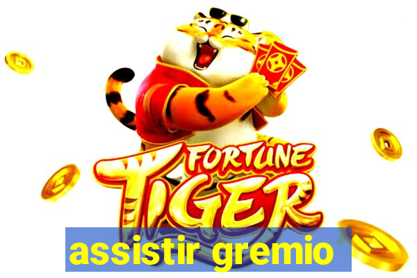 assistir gremio