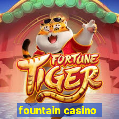 fountain casino