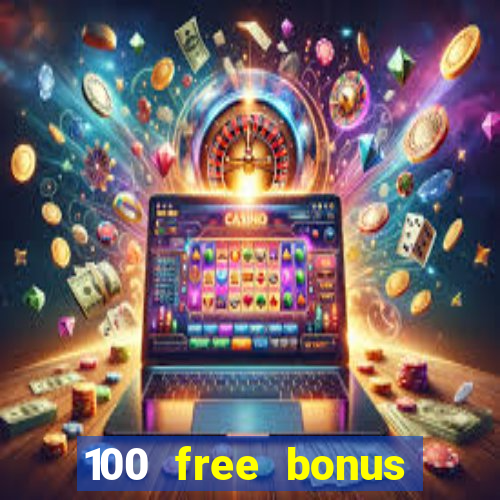 100 free bonus casino no deposit gcash 2023