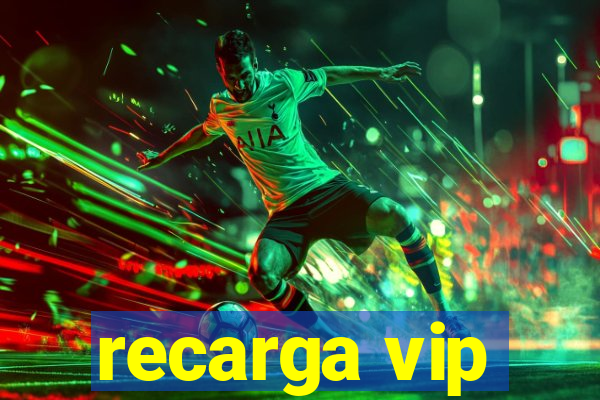 recarga vip