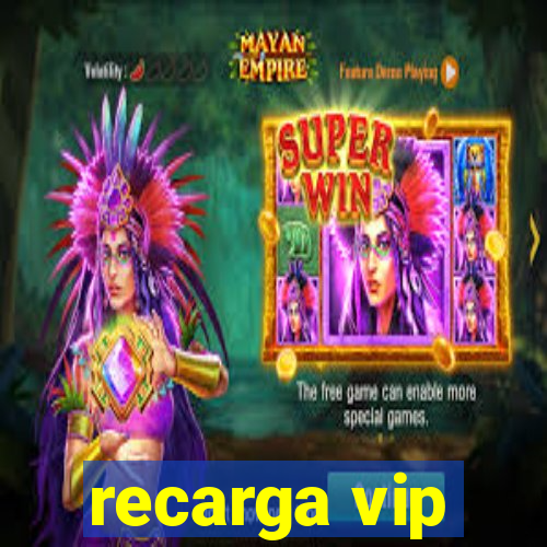 recarga vip