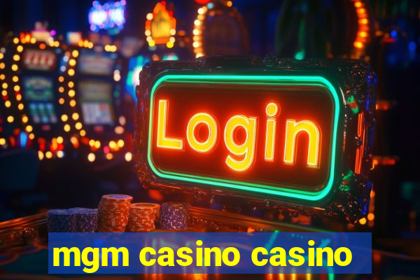 mgm casino casino