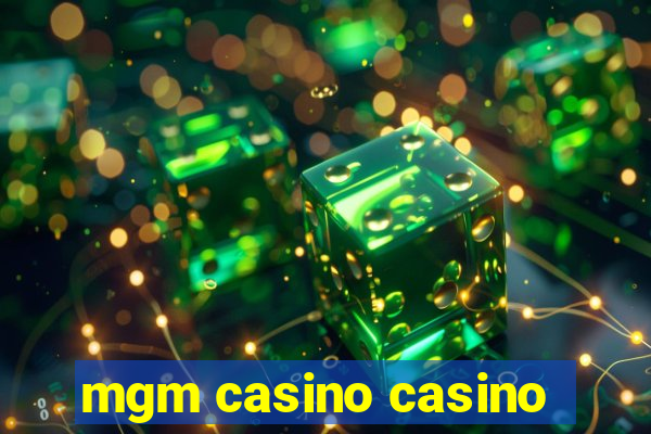 mgm casino casino