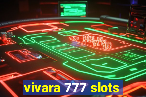 vivara 777 slots