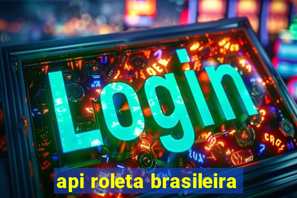 api roleta brasileira