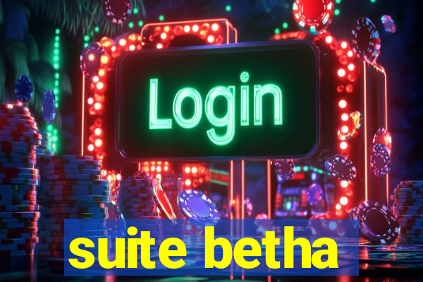 suite betha