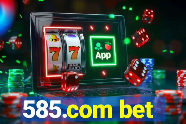 585.com bet