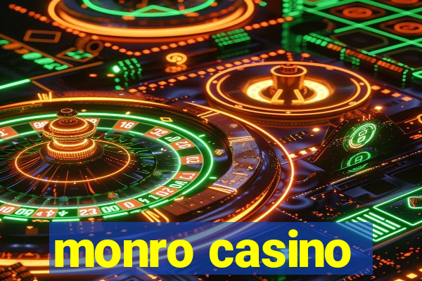 monro casino