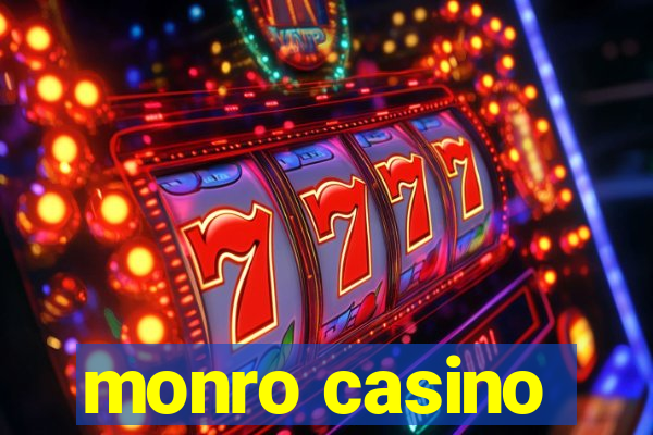 monro casino